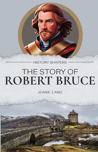 Cover image for The Story of Robert Bruce