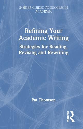 Cover image for Refining Your Academic Writing: Strategies for Reading, Revising and Rewriting