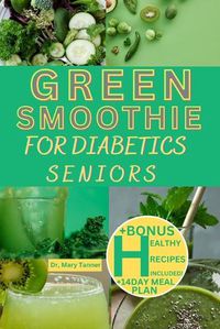 Cover image for Green Smoothie for Diabetics Seniors