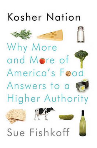 Cover image for Kosher Nation: Why More and More of America's Food Answers to a Higher Authority