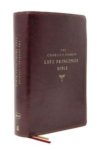 Cover image for The NKJV, Charles F. Stanley Life Principles Bible, 2nd Edition, Leathersoft, Burgundy, Thumb Indexed, Comfort Print: Growing in Knowledge and Understanding of God Through His Word