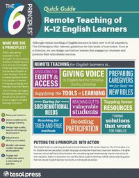 Cover image for The 6 Principles (R) Quick Guide: Remote Teaching of K-12 English Learners