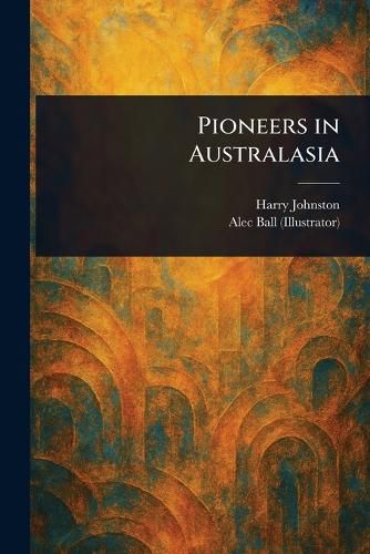 Cover image for Pioneers in Australasia