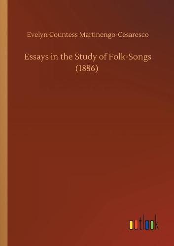 Cover image for Essays in the Study of Folk-Songs (1886)