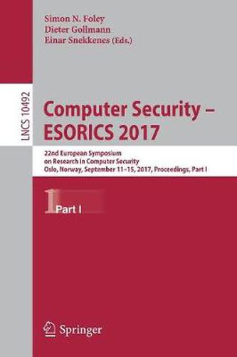 Cover image for Computer Security - ESORICS 2017: 22nd European Symposium on Research in Computer Security, Oslo, Norway, September 11-15, 2017, Proceedings, Part I