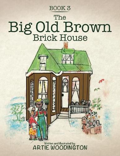 Cover image for The Big Old Brown Brick House: Book 3