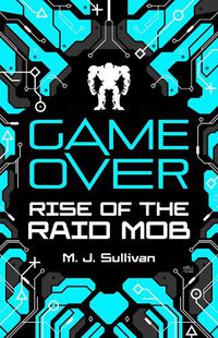 Cover image for Game Over: Rise of the Raid Mob