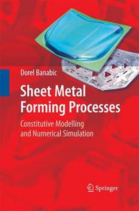 Cover image for Sheet Metal Forming Processes: Constitutive Modelling and Numerical Simulation