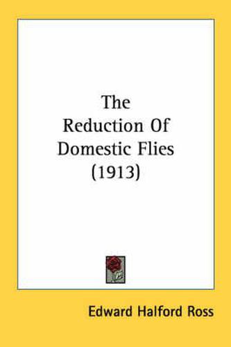 The Reduction of Domestic Flies (1913)