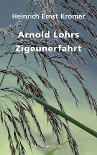 Cover image for Arnold Lohrs Zigeunerfahrt