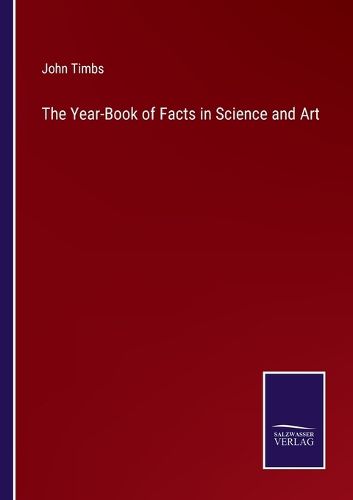 Cover image for The Year-Book of Facts in Science and Art