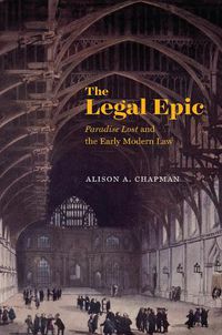 Cover image for The Legal Epic: Paradise Lost  and the Early Modern Law