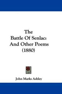 Cover image for The Battle of Senlac: And Other Poems (1880)