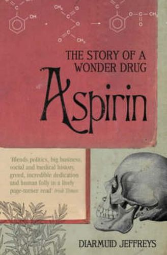 Cover image for Aspirin: The Extraordinary Story of a Wonder Drug