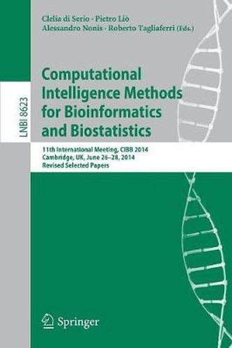 Cover image for Computational Intelligence Methods for Bioinformatics and Biostatistics: 11th International Meeting, CIBB 2014, Cambridge, UK, June 26-28, 2014, Revised Selected Papers