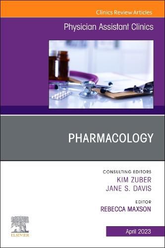 Cover image for Pharmacology, An Issue of Physician Assistant Clinics: Volume 8-2