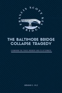 Cover image for The Baltimore Bridge Collapse Tragedy