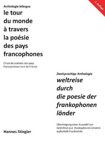 Cover image for Le tour du monde a travers la poesie des pays francophones: Weltreise durch die Poesie der frankophonen Lander