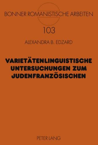 Cover image for Varietaetenlinguistische Untersuchungen Zum Judenfranzoesischen