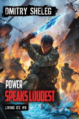 Cover image for Power Speaks Loudest (Living Ice Book 8)