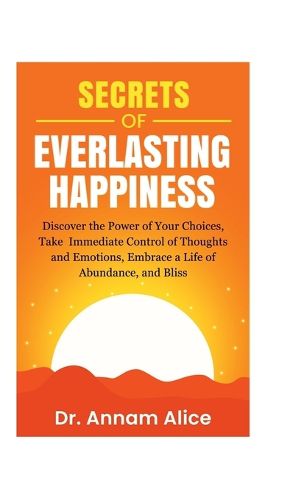 Cover image for Secrets of EVERLASTING HAPPINESS