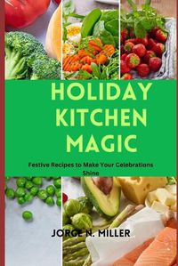 Cover image for Holiday Kitchen Magic