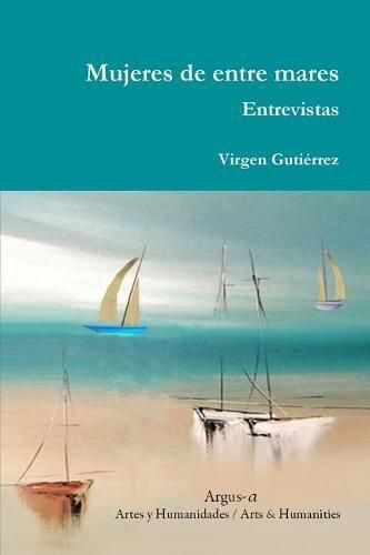 Cover image for Mujeres de entre mares. Entrevistas