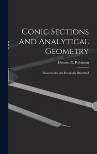 Cover image for Conic Sections and Analytical Geometry; Theoretically and Practically Illustrated