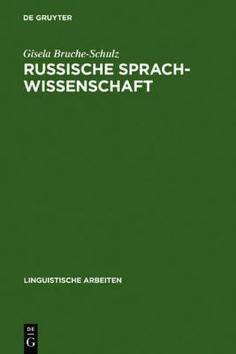 Cover image for Russische Sprachwissenschaft: Wissenschaft Im Historisch-Politischen Prozess Des Vorsowjetischen Und Sowjetischen Russland