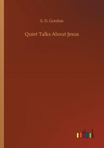 Cover image for Quiet Talks About Jesus