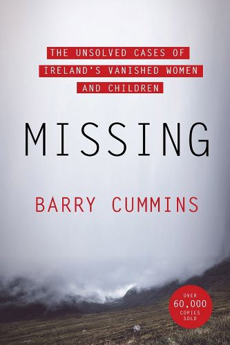 Cover image for Missing: The Unsolved Cases of Ireland's Vanished Women and Children