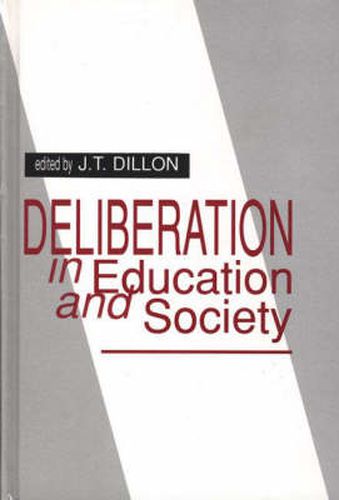 Deliberation in Education and Society