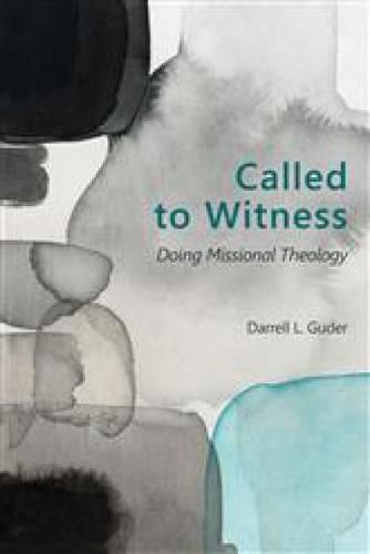 Cover image for Called to Witness: Doing Missional Theology
