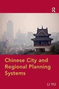 Cover image for Chinese City and Regional Planning Systems