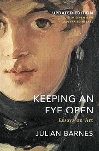 Cover image for Keeping an Eye Open: Essays on Art (Updated Edition)