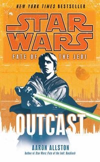 Cover image for Star Wars: Fate of the Jedi - Outcast