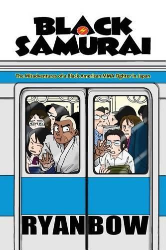 Cover image for Black Samurai: The Misadventures of a Black American MMA Fighter in Japan