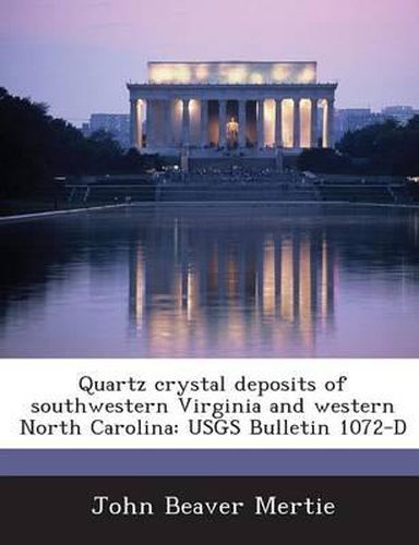 Cover image for Quartz Crystal Deposits of Southwestern Virginia and Western North Carolina