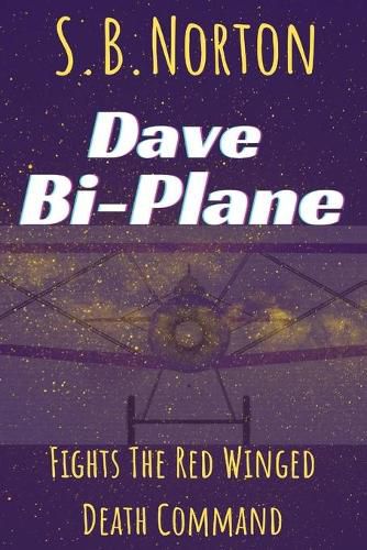 Cover image for Dave Bi-Plane Fights the Red Winged Death Command