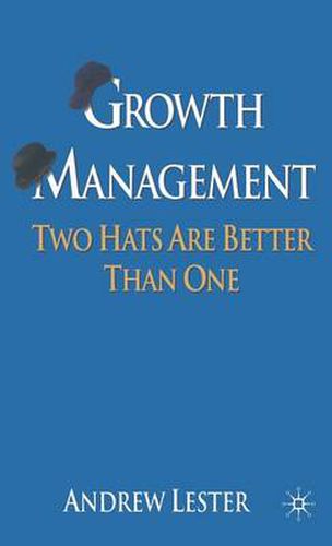 Cover image for Growth Management: Two Hats are Better than One