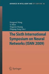 Cover image for The Sixth International Symposium on Neural Networks (ISNN 2009)