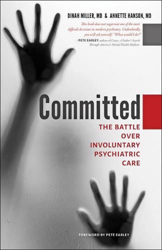 Committed: The Battle over Involuntary Psychiatric Care