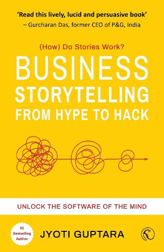 Cover image for Business Storytelling from Hype to Hack: Unlock the Software of the Mind