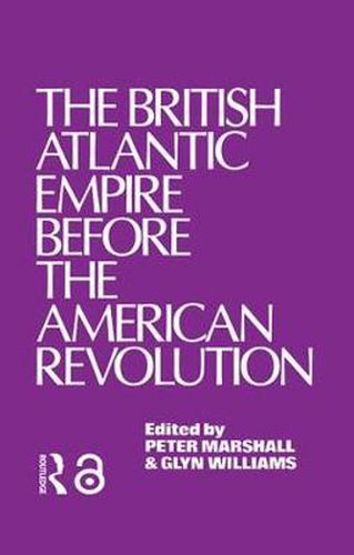 Cover image for The British Atlantic Empire Before the American Revolution