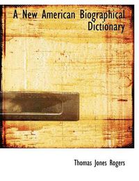 Cover image for A New American Biographical Dictionary