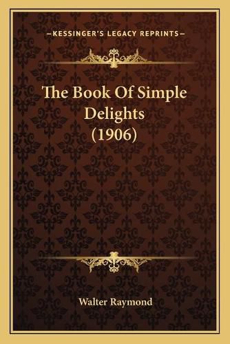 The Book of Simple Delights (1906)