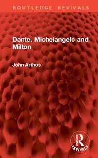 Cover image for Dante, Michelangelo and Milton