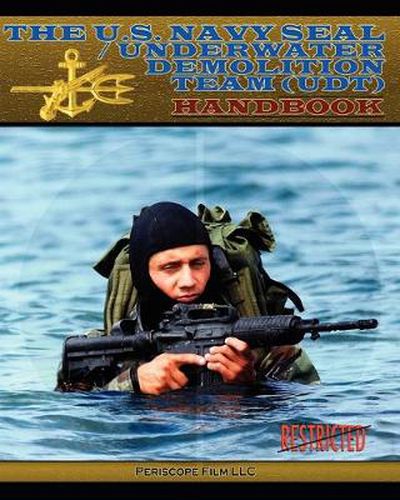 Cover image for The U.S. Navy Seal / Underwater Demolition Team (Udt) Handbook