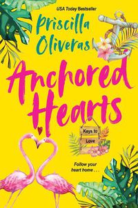 Cover image for Anchored Hearts: An Entertaining Latinx Second Chance Romance