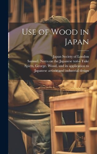 Cover image for Use of Wood in Japan
